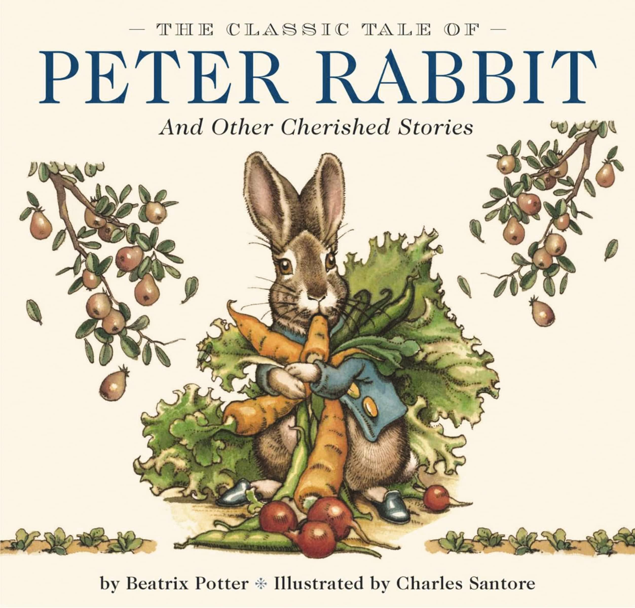 The Classic Tale of Peter Rabbit Hardcover: The Classic Edition by Acclaimed Illustrator, Charles Santore