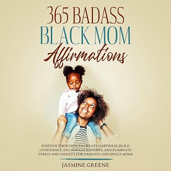 365 Badass Black Mom Affirmations Audiobook by Jasmine Greene episode artwork