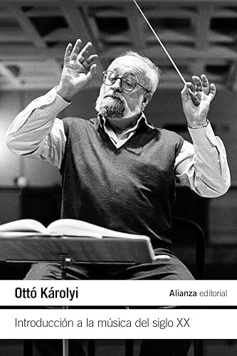 Introducción a la música del siglo XX (El libro de bolsillo - Humanidades)