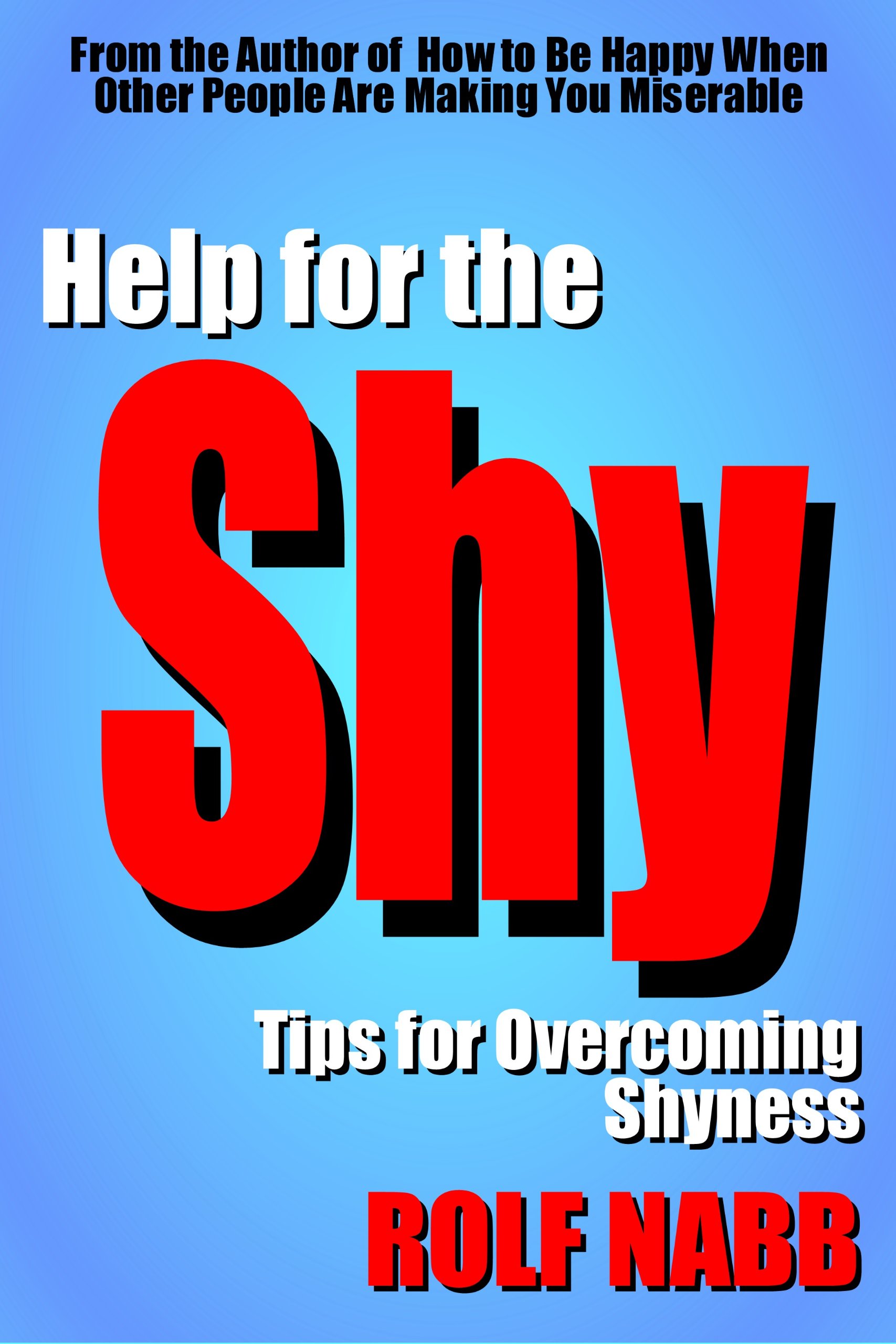 Help for the Shy: Tips for Overcoming Shyness