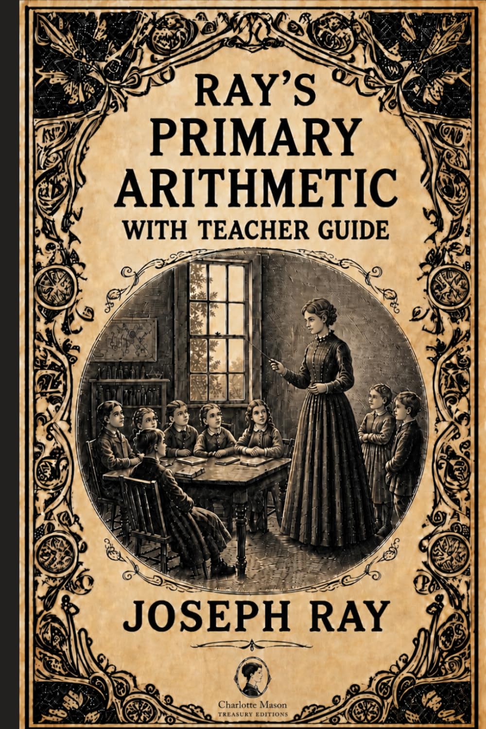 Ray's New Primary Arithmetic for Young Learners with Teacher Guide: Book 1 of the series - Mathematics for 1st and 2nd Grade