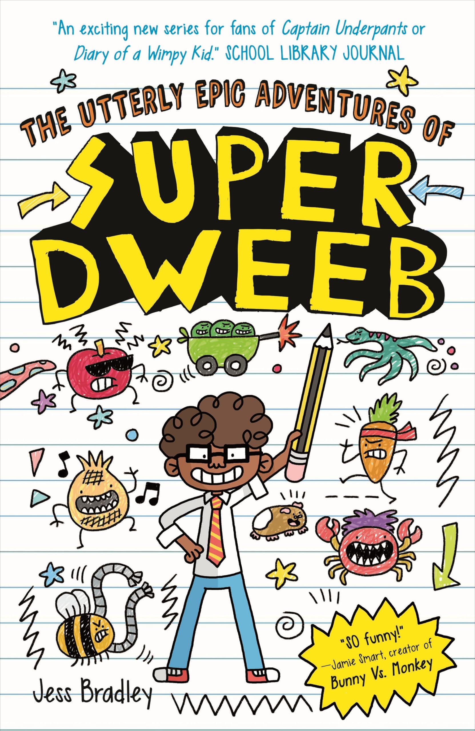 The Utterly Epic Adventures of Super Dweeb : 3 Books in 1 with Exclusive Content