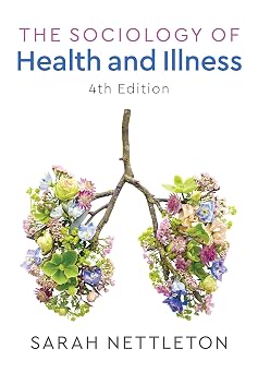 The Sociology of Health and Illness
