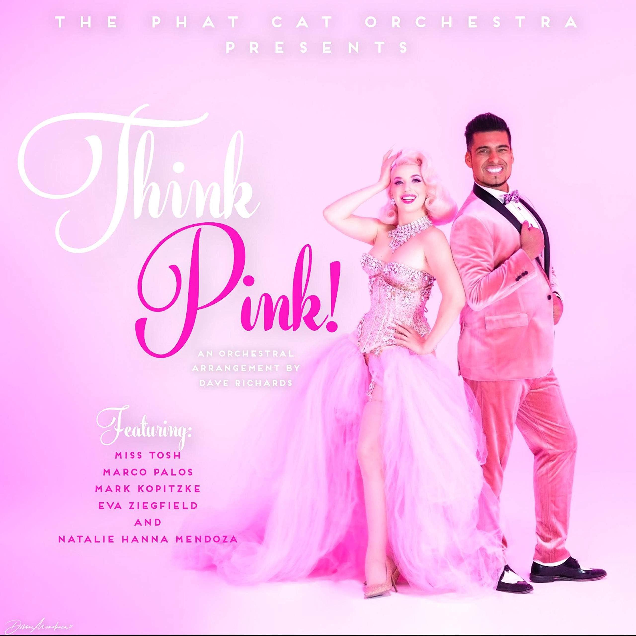 Think Pink! (feat. Miss Tosh, Marco Palos, Mark Kopitzke, Eva Ziegfield & Natalie Hanna Mendoza)