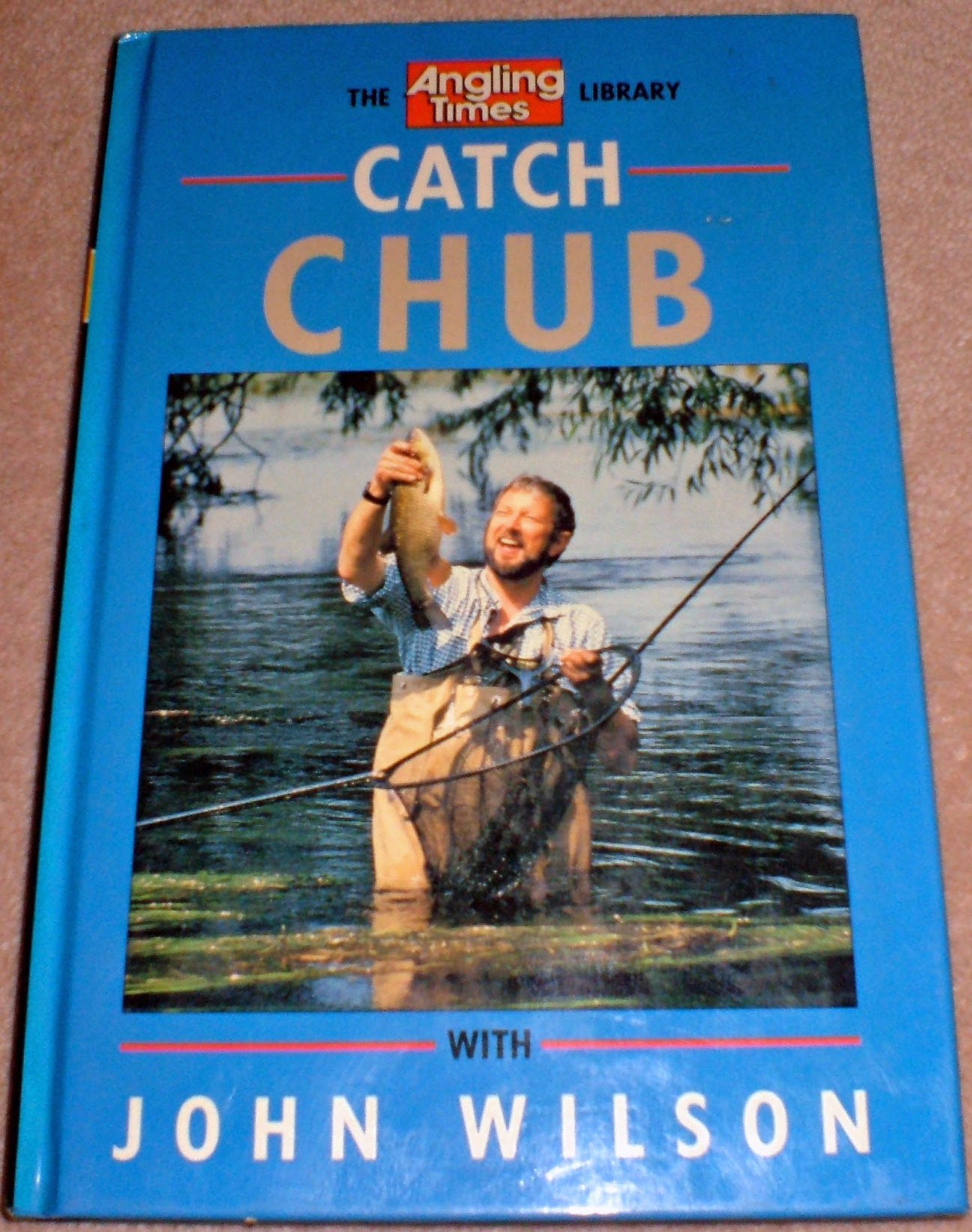 Catch Chub ("Angling Times" Library)