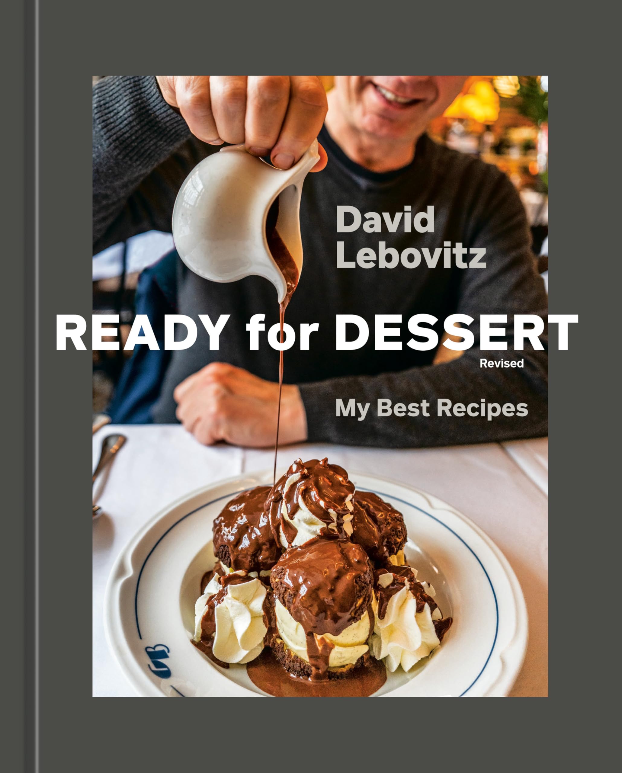 Ready for Dessert + Baking Book + Revised: My Best Recipes [A Baking Book]