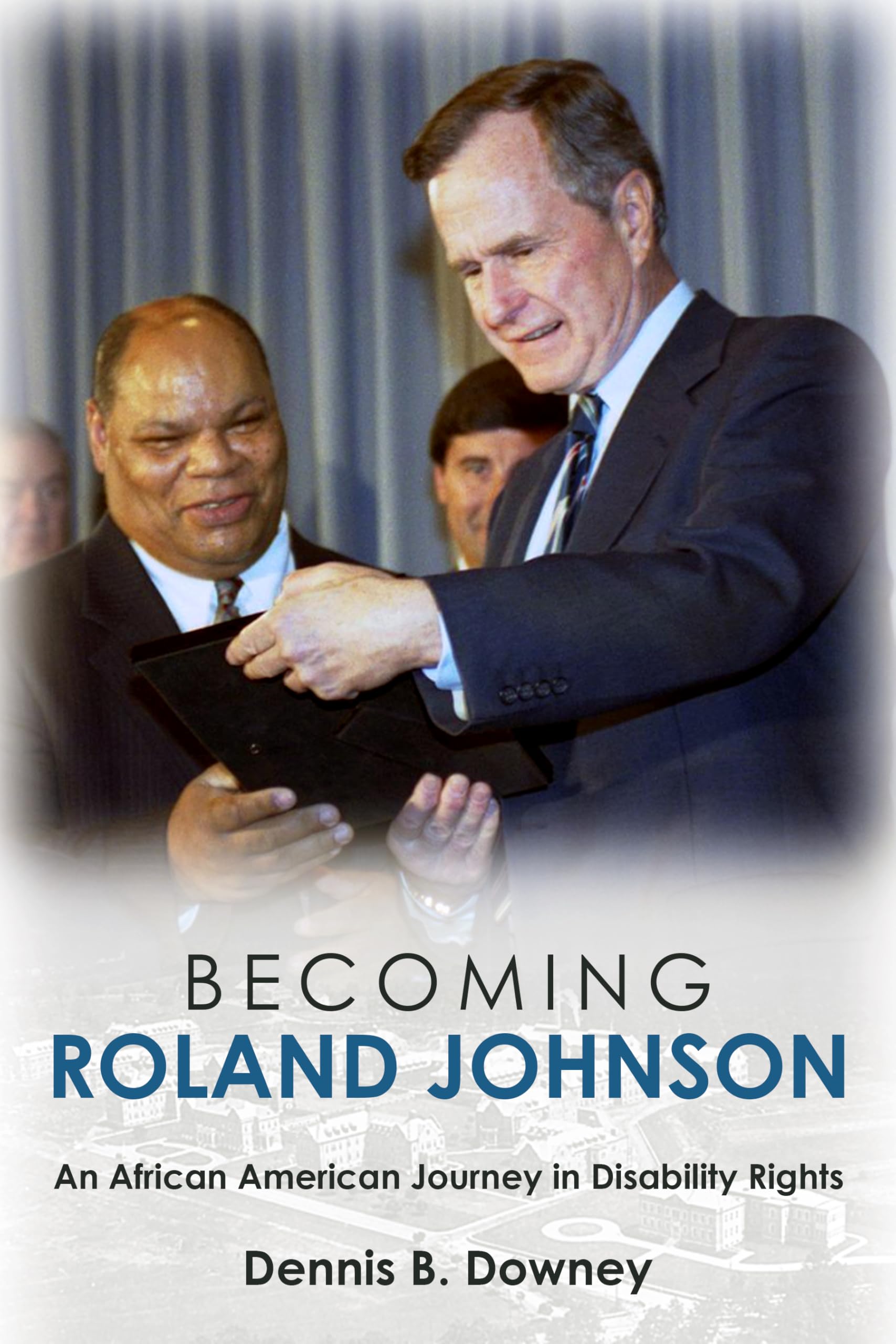 Becoming Roland Johnson: An African American Journey in Disability Rights