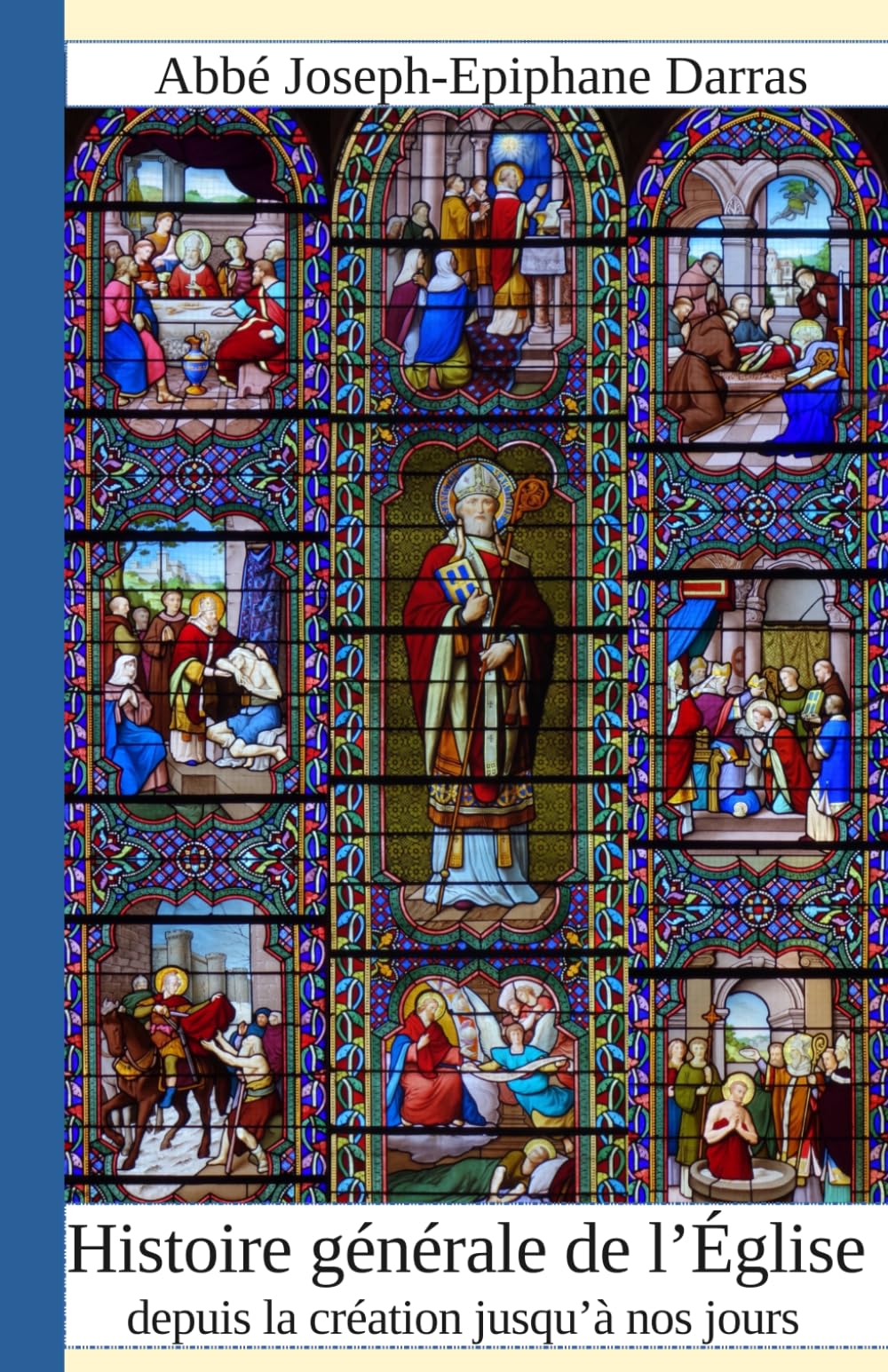 Histoire générale de l'Eglise depuis la création jusqu'à nos jours : Tome 10
