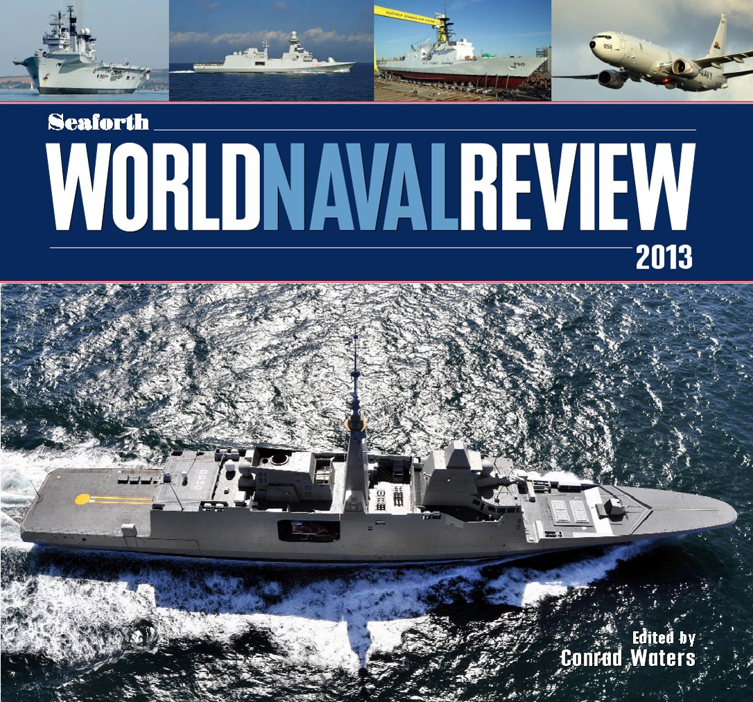 Seaforth World Naval Review 2013