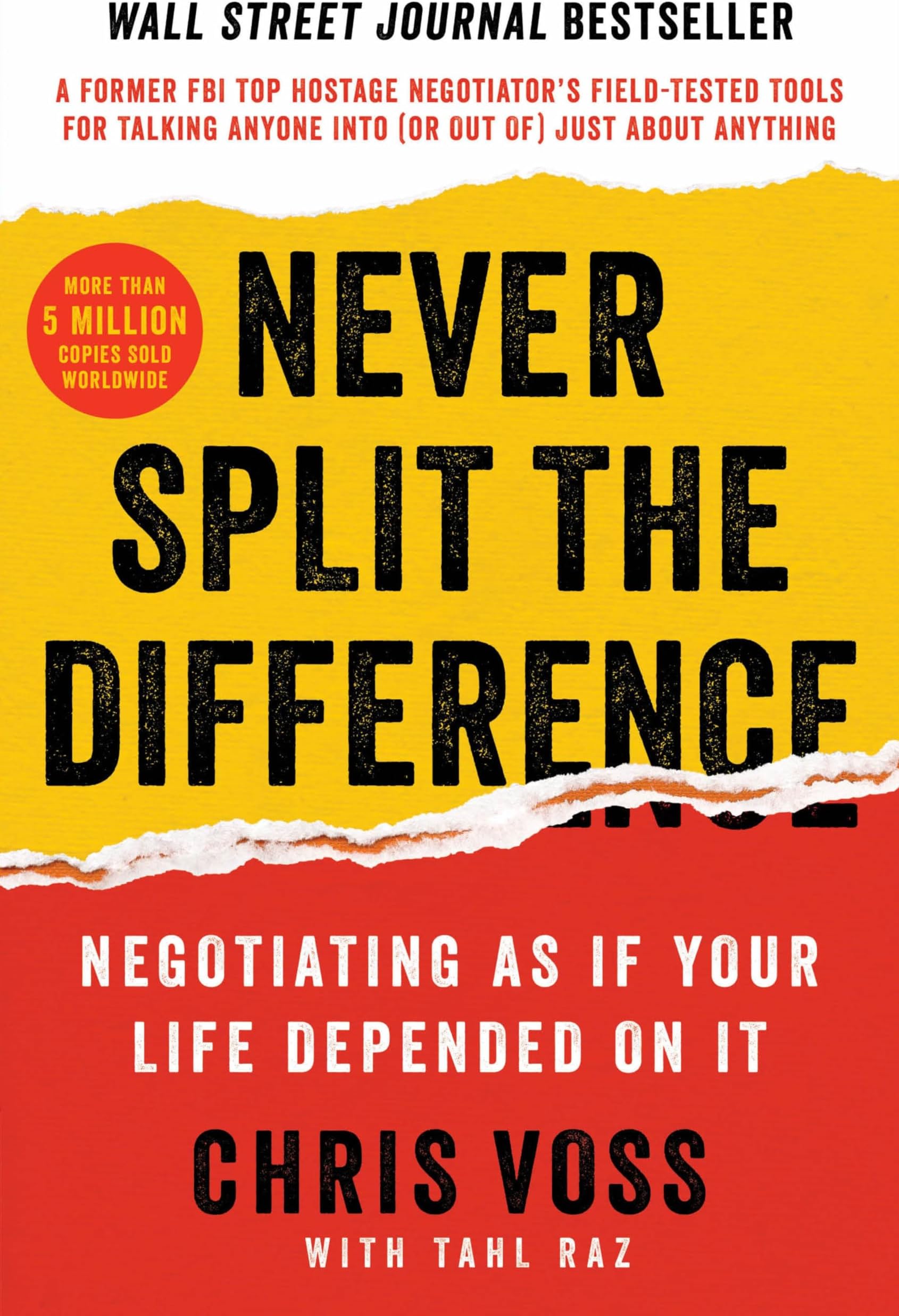 Business Never Split The Difference: Negotiating As If Your Life Depended On It