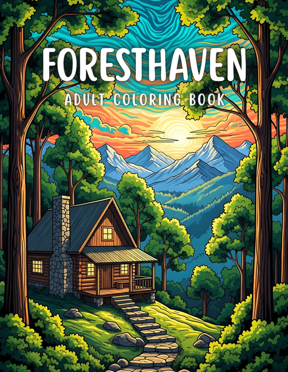Foresthaven Adult Coloring Book: Forest Cabins, Animals, and Landscapes Scenes for Relaxation and Mindfulness