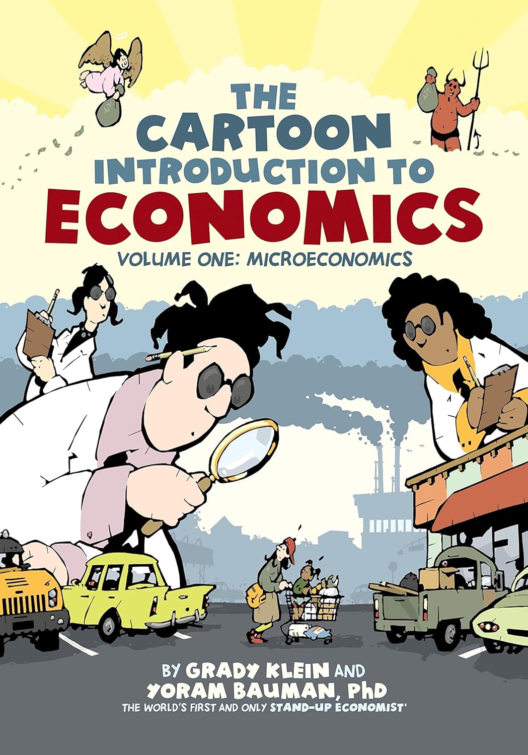 The Cartoon Introduction to Economics — VOLUME ONE: MICROECONOMICS