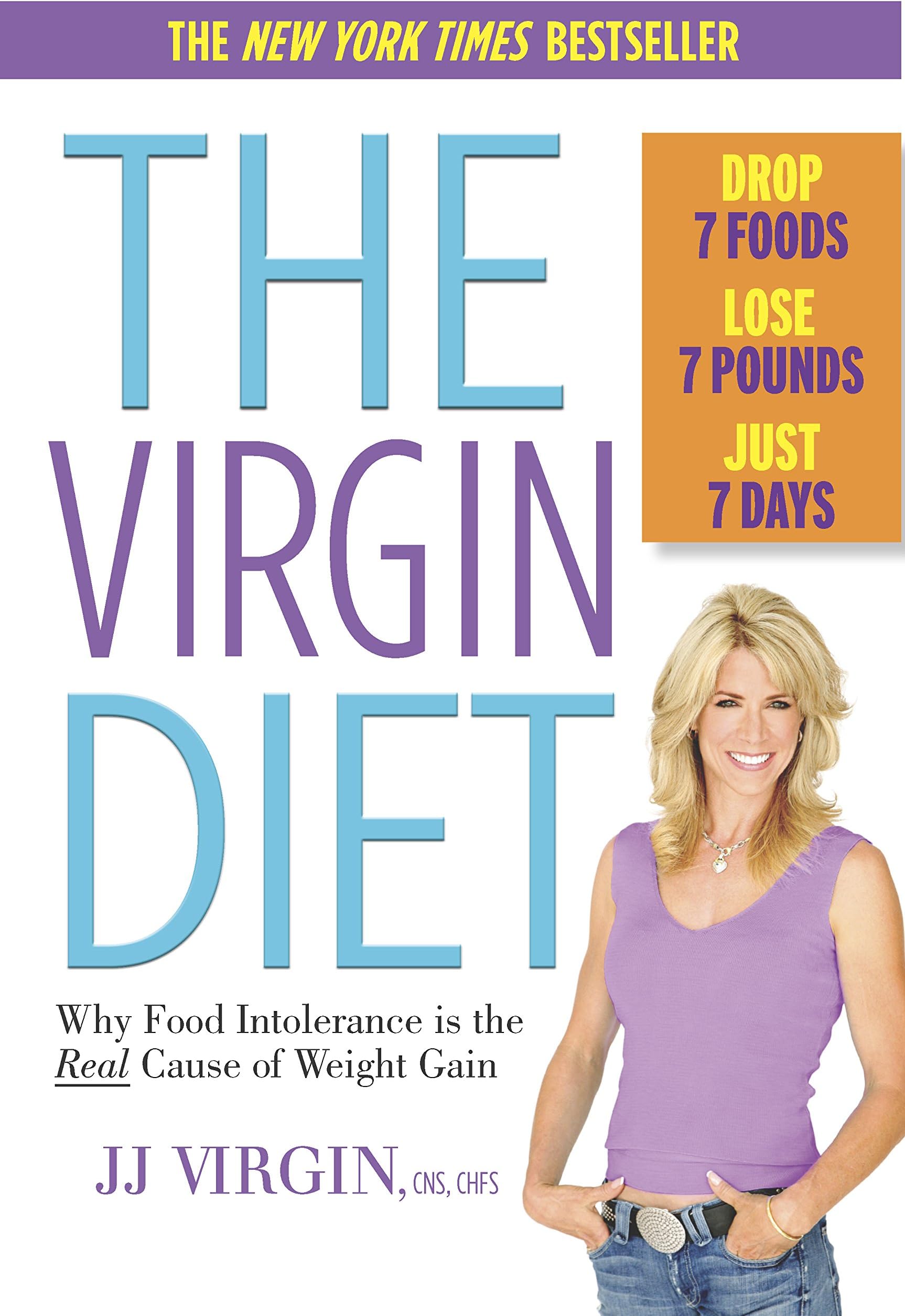 The Virgin Diet: Drop 7 Foods, Lose 7 Pounds, Just 7 Days