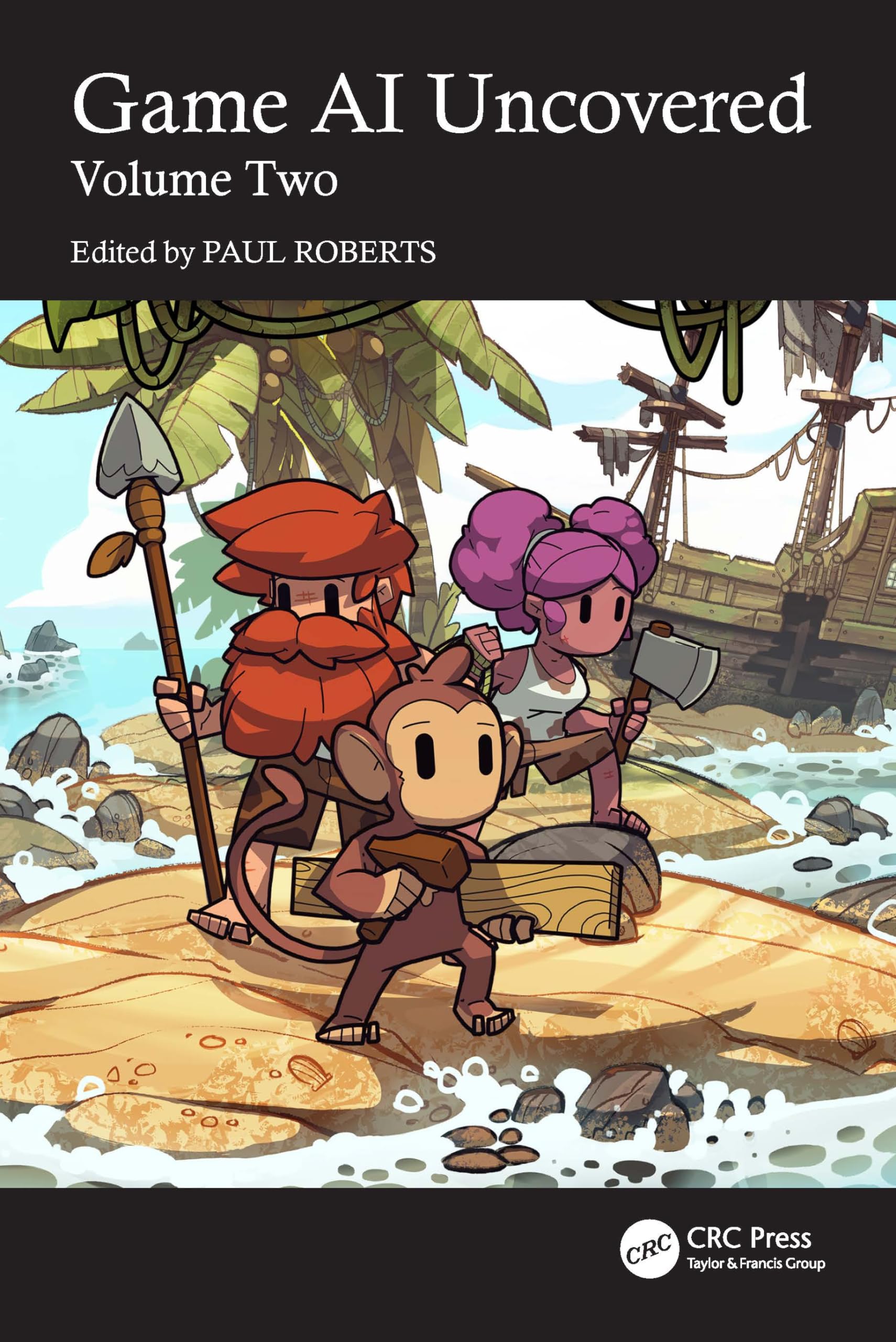 Game AI Uncovered: Volume Two: 2
