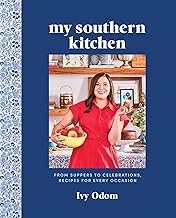 My Southern Kitchen: From Suppers to Celebrations, Recipes for Every Occasion