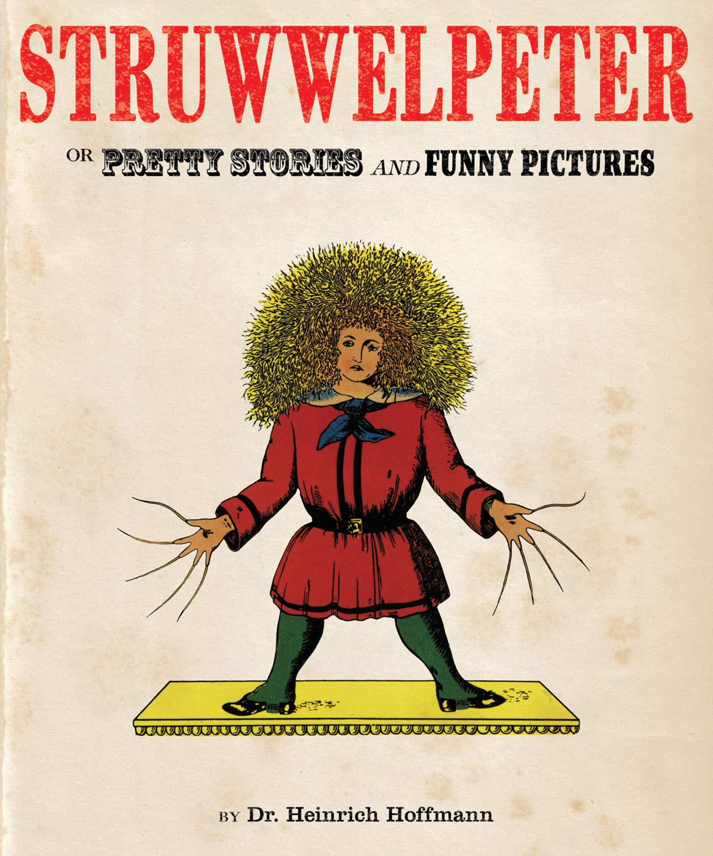 Struwwelpeter: Or Pretty Stories and Funny Pictures