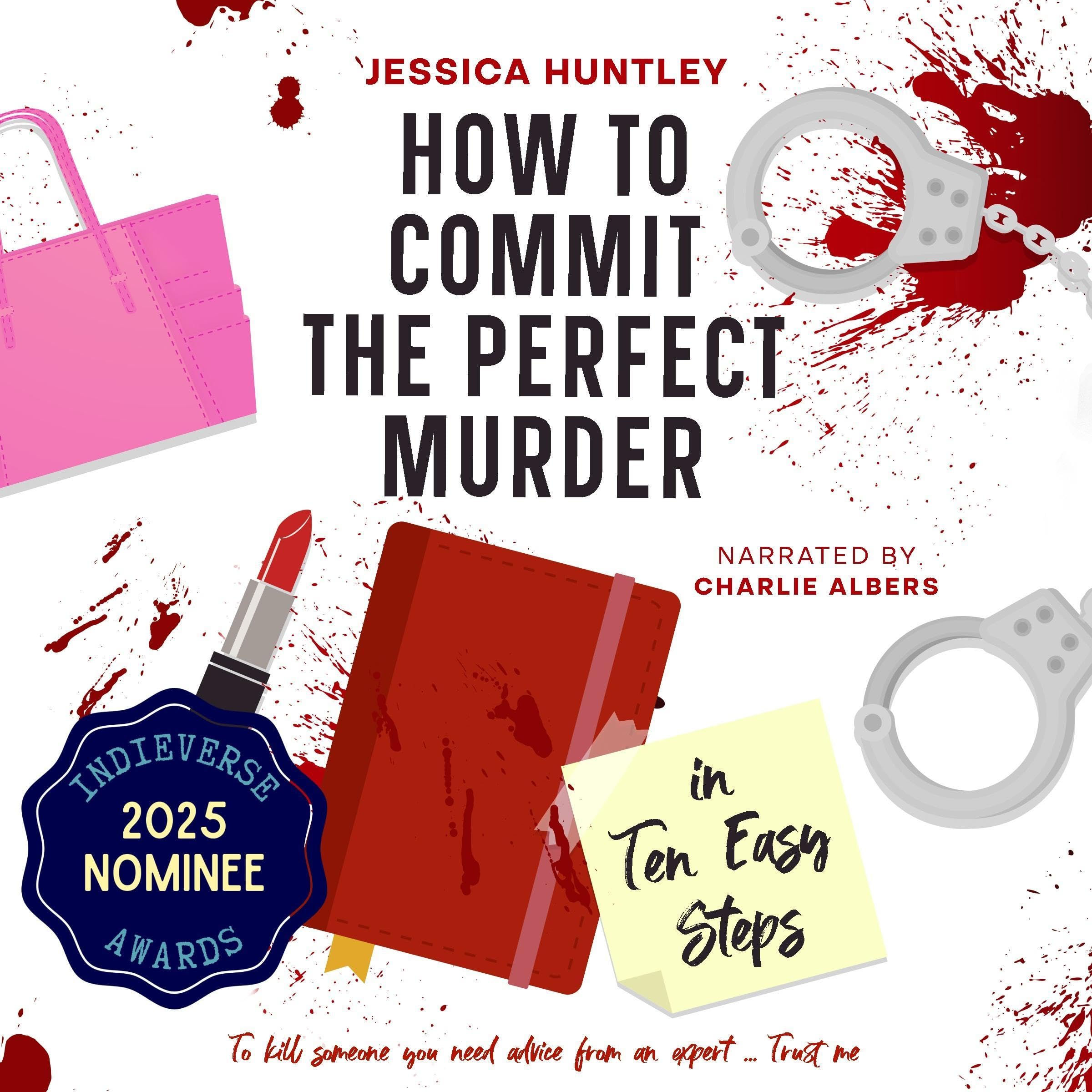 How to Commit the Perfect Murder in Ten Easy Steps