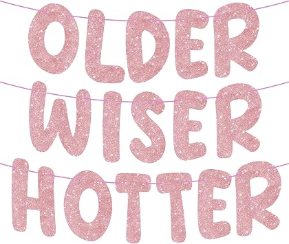 Pre-Strung Happy Birthday Banner Birthday Sign NO DIY Glitter Older Wiser Hotter Banner for Women Men 30th 40th 50th 60th 70th 80th Funny Birthday Decorations Rose Gold