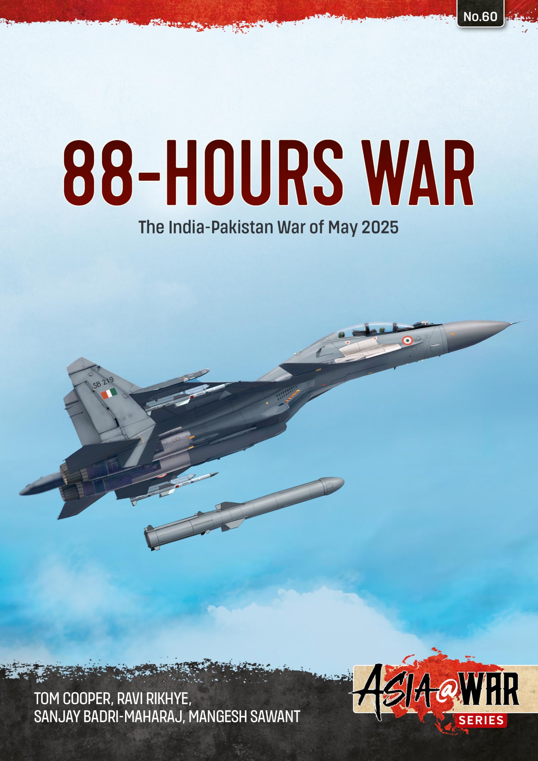 88-Hours War: India-Pakistan War of May 2025 (Asia@War)