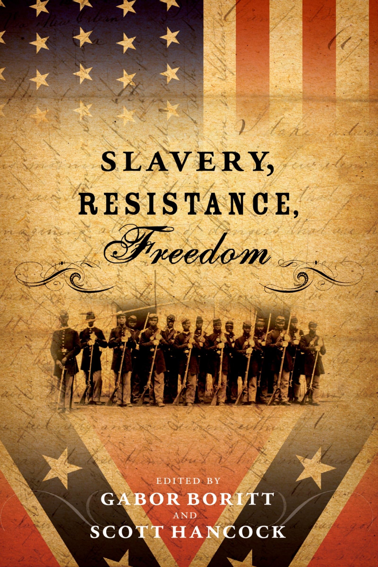 Slavery, Resistance, Freedom (Gettysburg Civil War Institute)