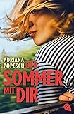Der Sommer mit dir: Ein Sommer-Roadtrip zum Verlieben von Leserliebling Adriana Popescu