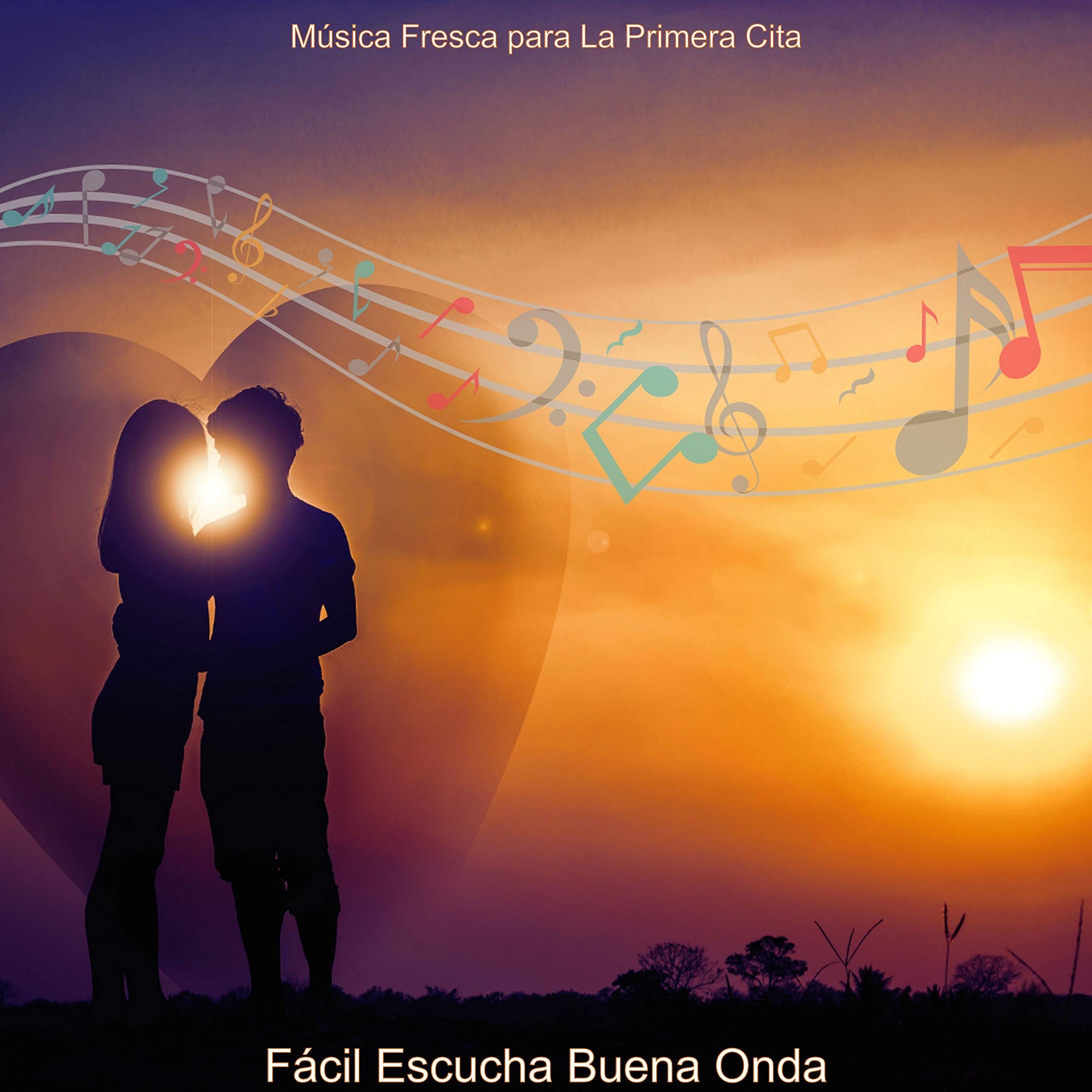 Música Fresca para La Primera Cita