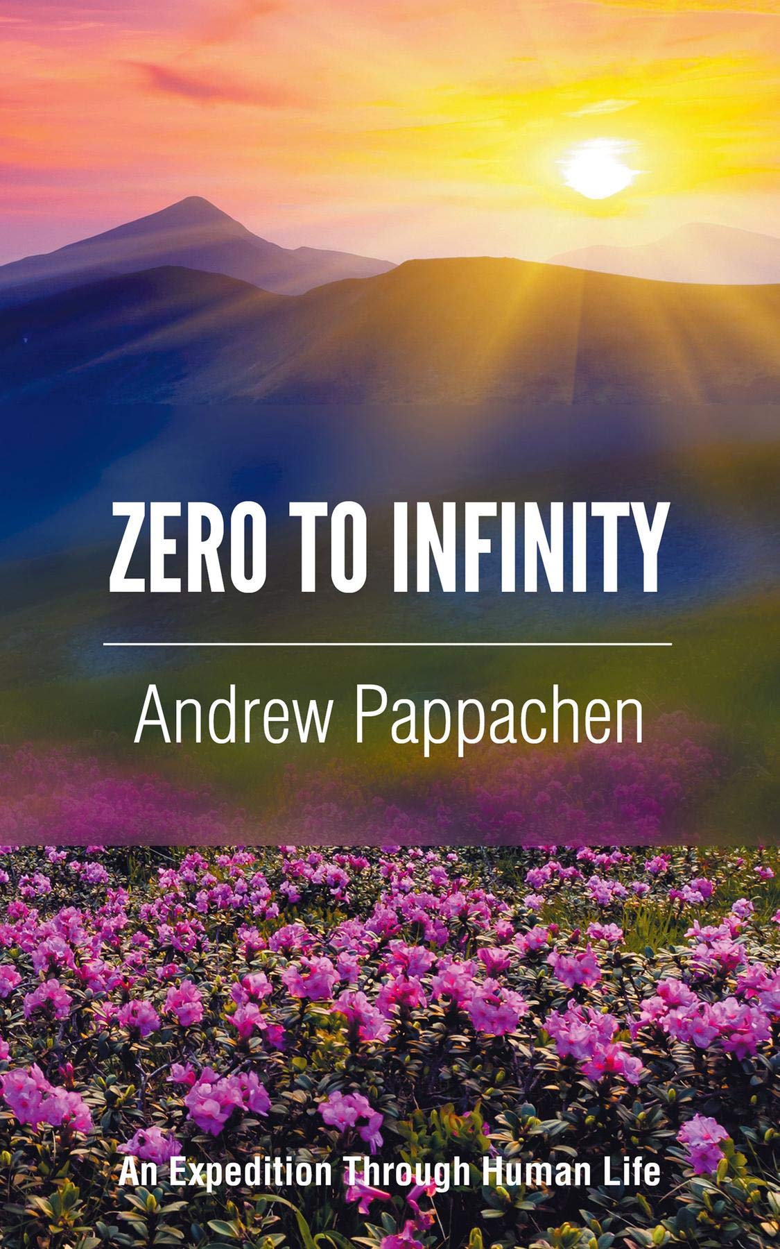 ZERO TO INFINITY: An Expedition through Human Life