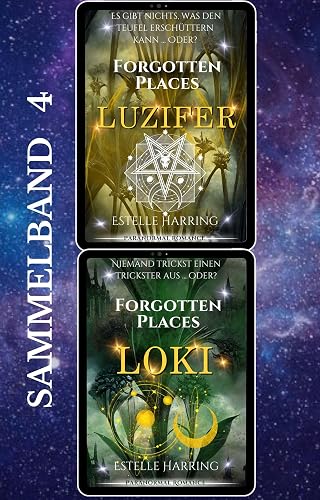 Forgotten Places Sammelband 4 (Luzifer, Loki): Paranormal Romance, die dich in Atem hält! (Forgotten Places Sammelbände)