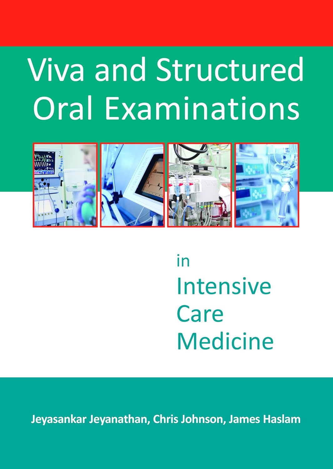 Viva and Structured Oral Examinations in Intensive Care Medicine eBook Jeyasankar Jeyanathan