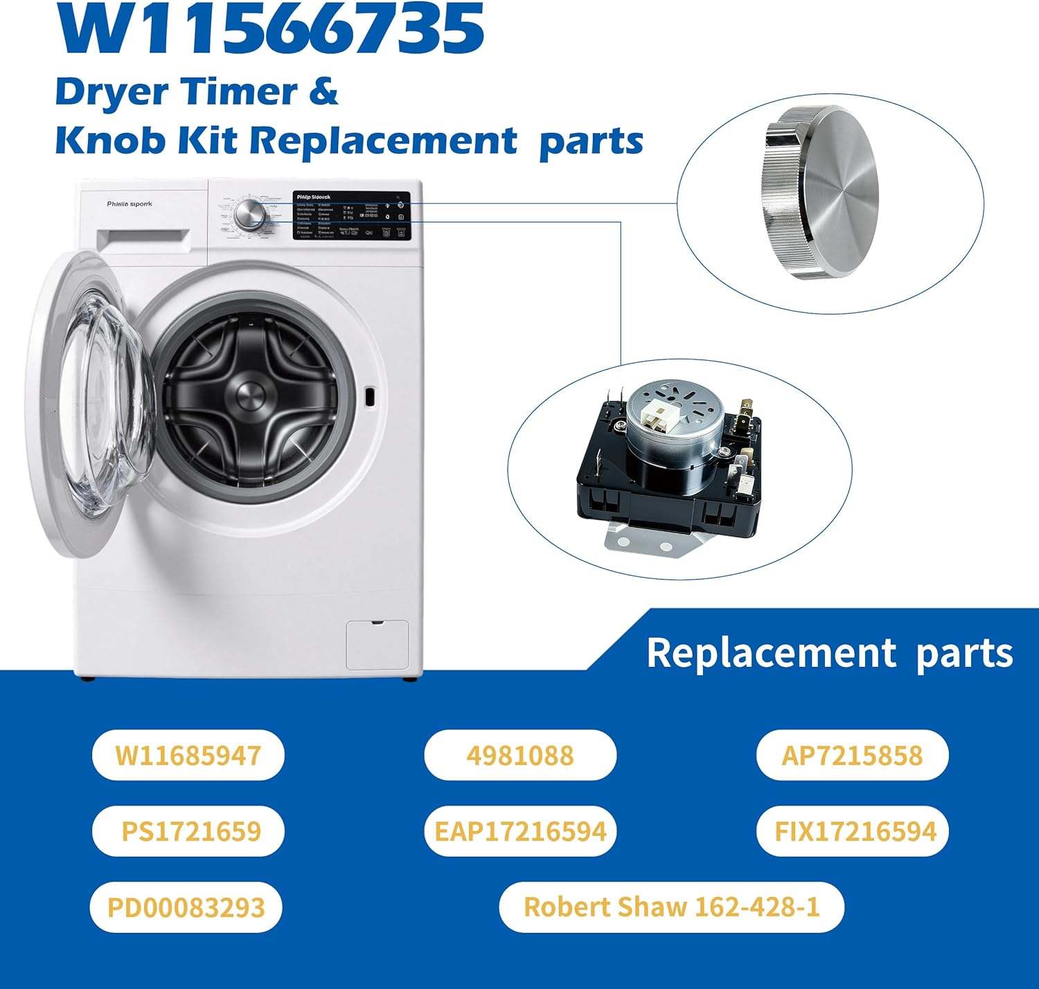 W11685947 W11566735 Dryer Timer & Knob Kit Compatible with Whirlpool Maytag MED4500MW0 YMED4500MW0 Replacement Part 4981088 AP7215858 PS17216594 EAP17216594 FIX17216594 162-428-1，230-240VAC | 60Hz