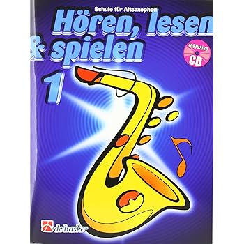 Horen Lesen Spielen Schule Fur Altsaxophon Band 1 Mit Audio Cd Blaserschule Fur Anfangerisbn 9789043105842 Amazon De Musikinstrumente