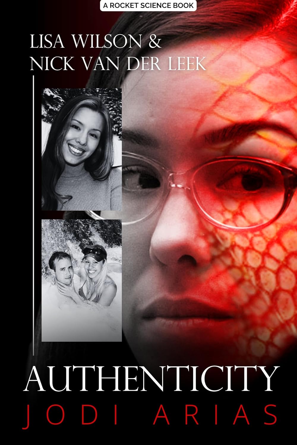AUTHENTICITY Jodi Arias (True Crime Worldwide Book 3