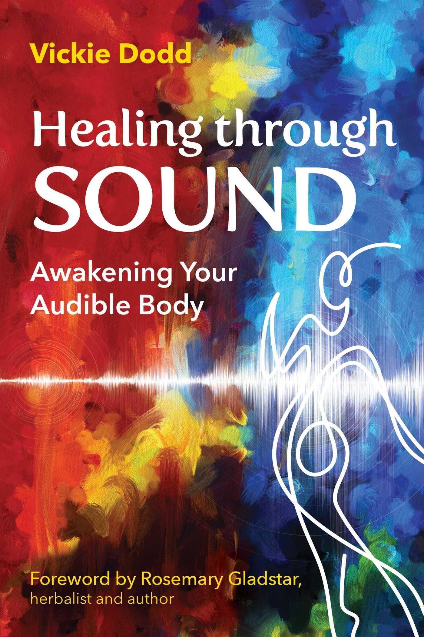 Healing through Sound by Vickie Dodd (Paperback Book)