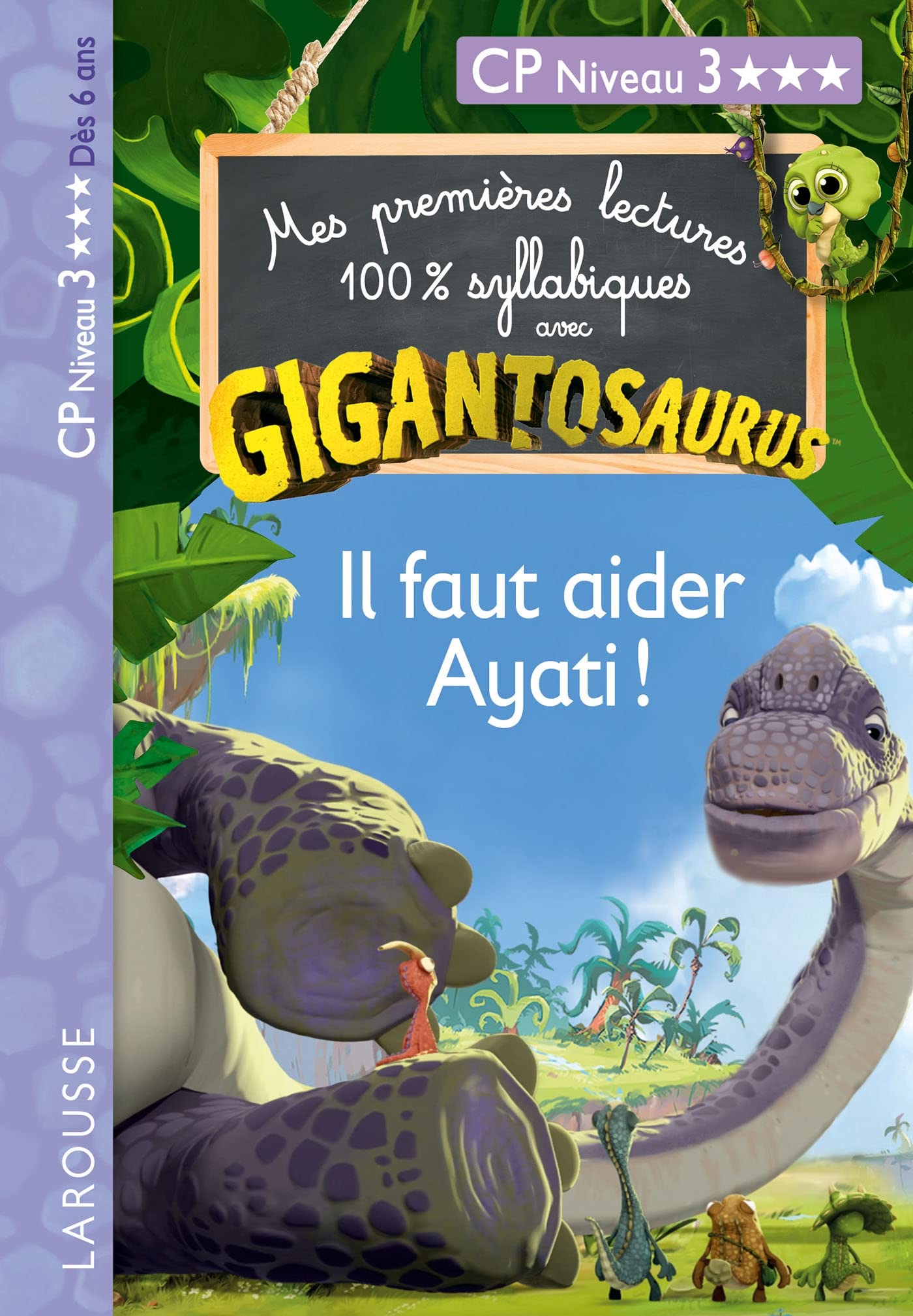 GIGANTOSAURUS 1ères lectures CP N3 il faut aider Ayati !: CP Niveau 3