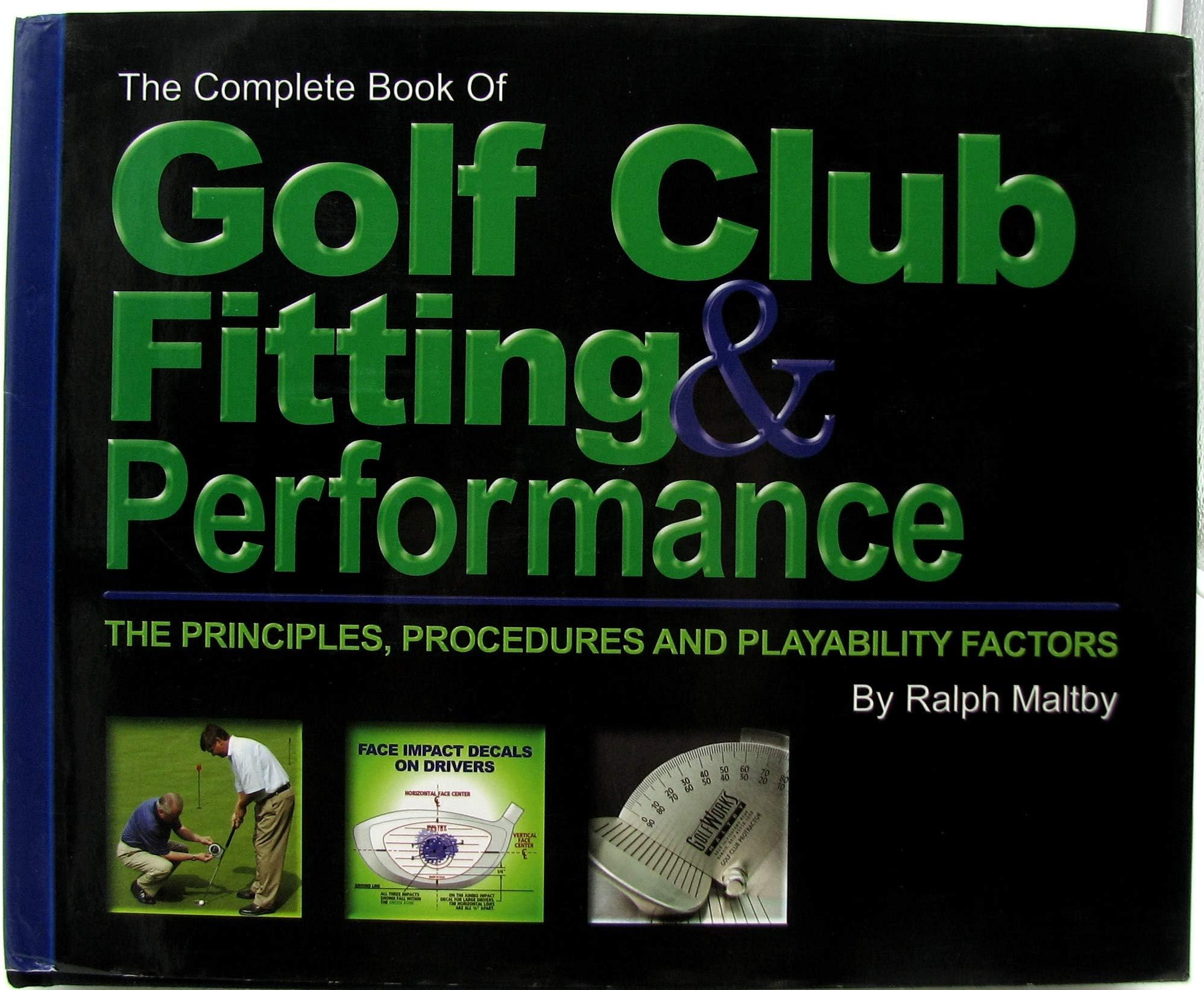 The Complete Book of Golf Club Fitting & Performance: Principles, Procedures and Playability Factors Hardcover – January 1, 2011