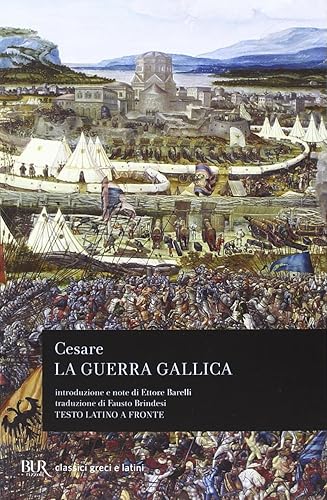 La guerra gallica. Testo latino a fronte