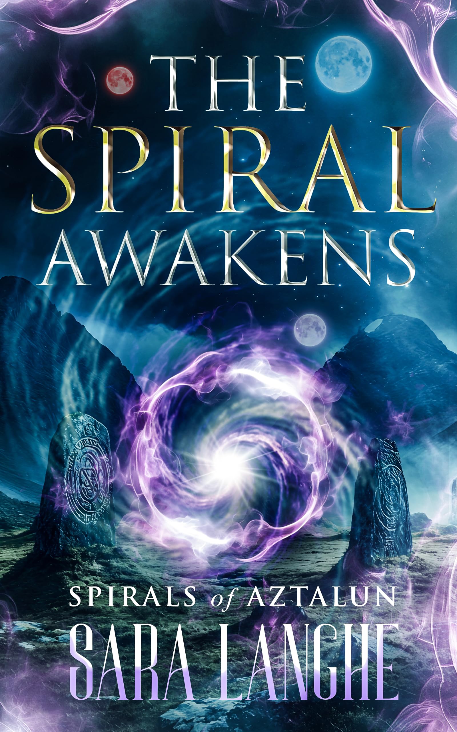 The Spiral Awakens: Spirals of Aztalun (Book One)