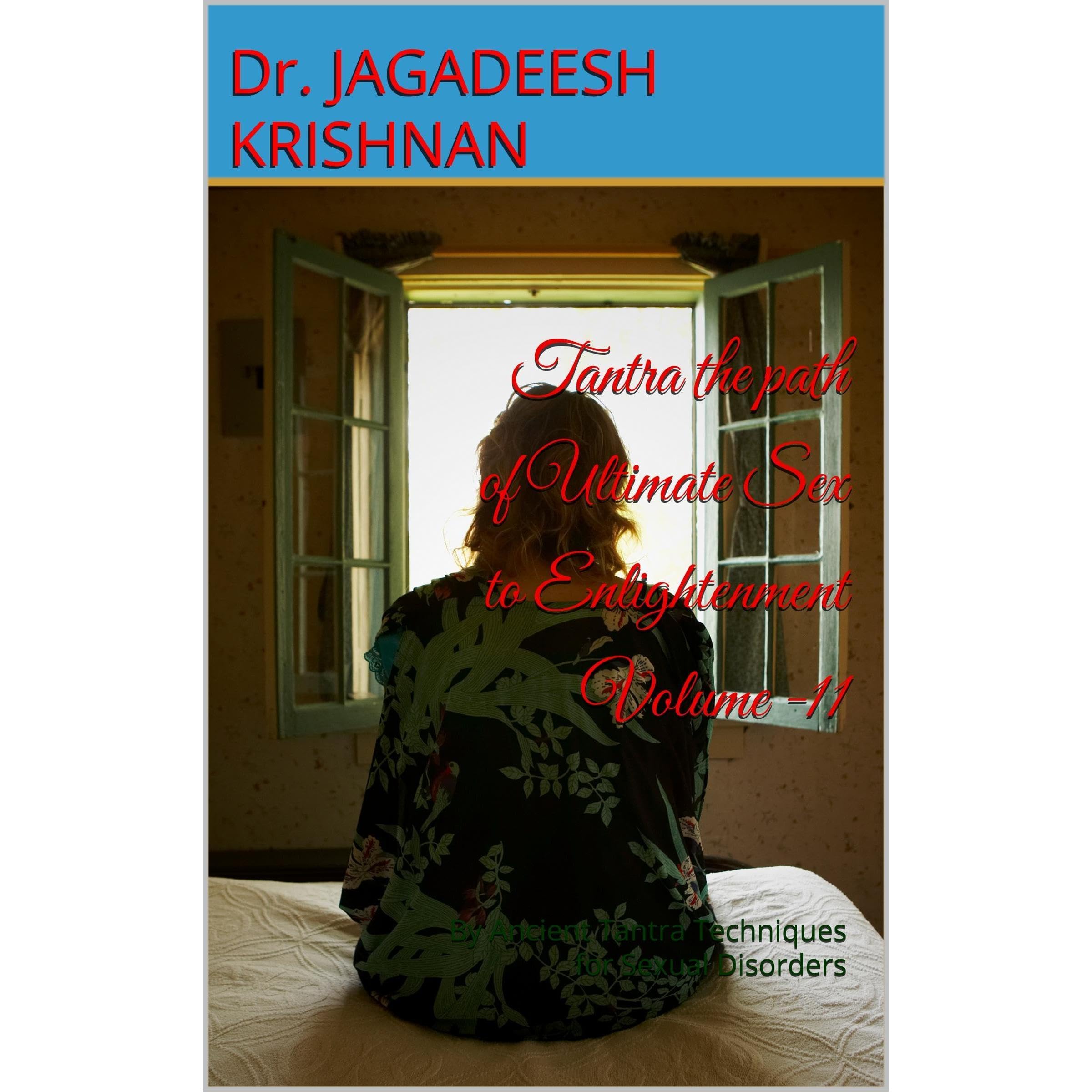 Tantra the path of Ultimate Sex to Enlightenment Volume -11