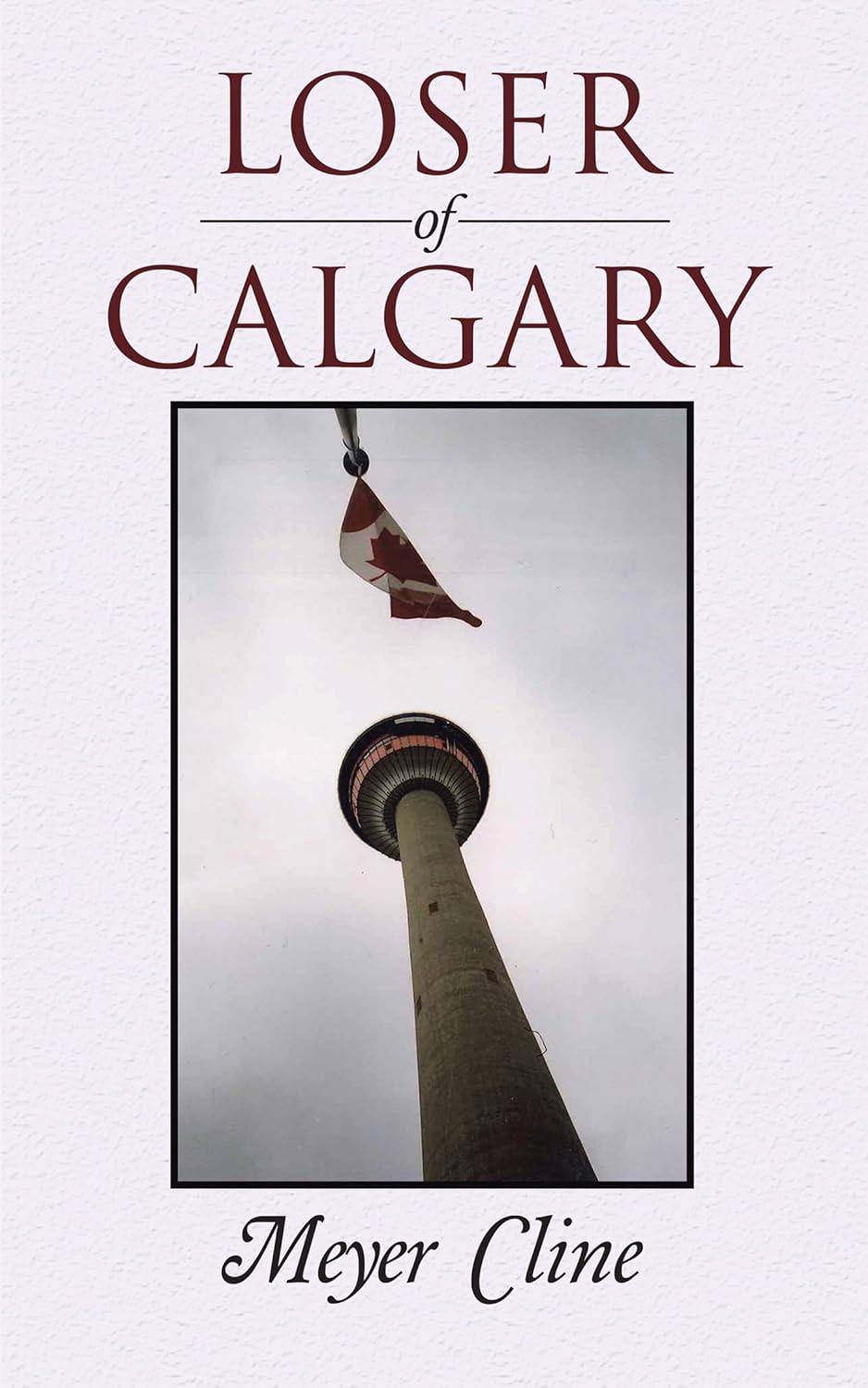 Loser of Calgary eBook Cline, Meyer Amazon.in Kindle Store