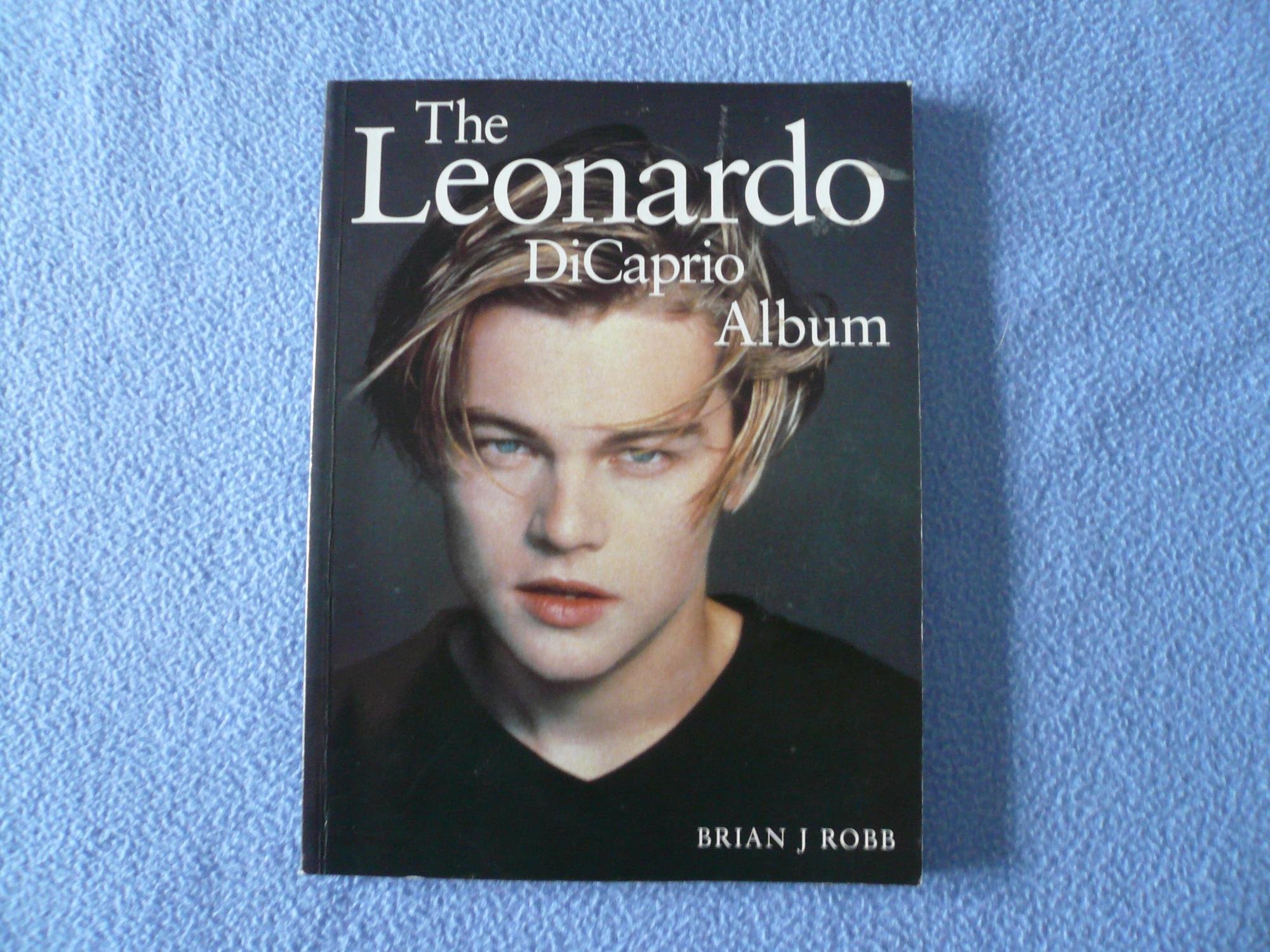 The Leonardo DiCaprio Album アメリカで購入 The Leonardo Dicaprio Album: Robb, Brian J.: 9780859652421