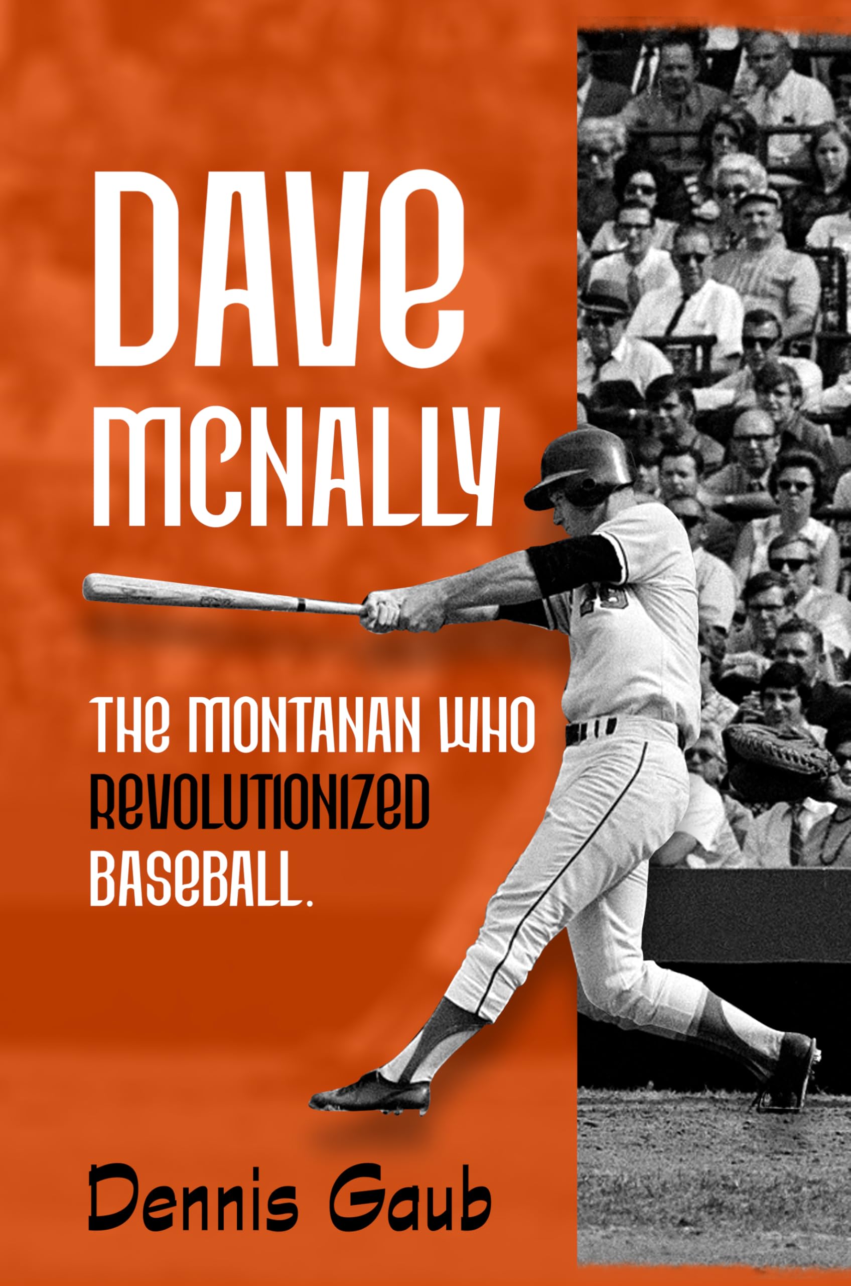 Dave McNally: The Montanan Who Revolutionized Baseball