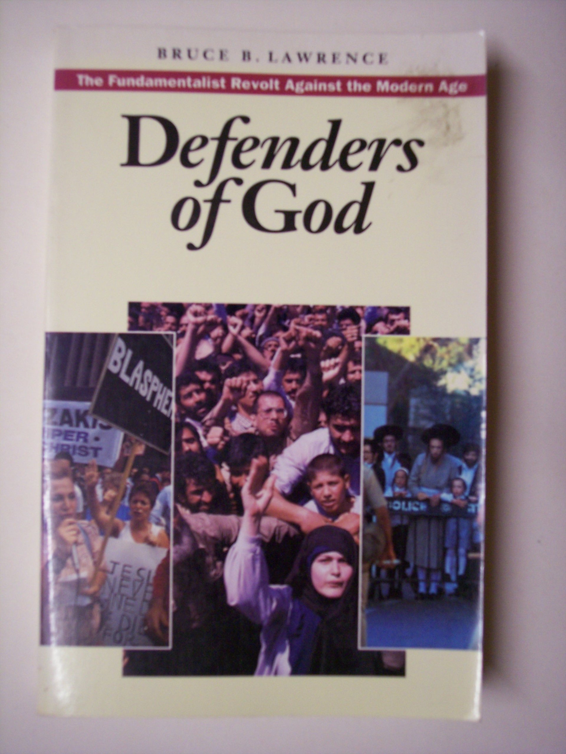 Buy Defenders of God: The fundamentalist revolt against the modern age — BookShops.in
