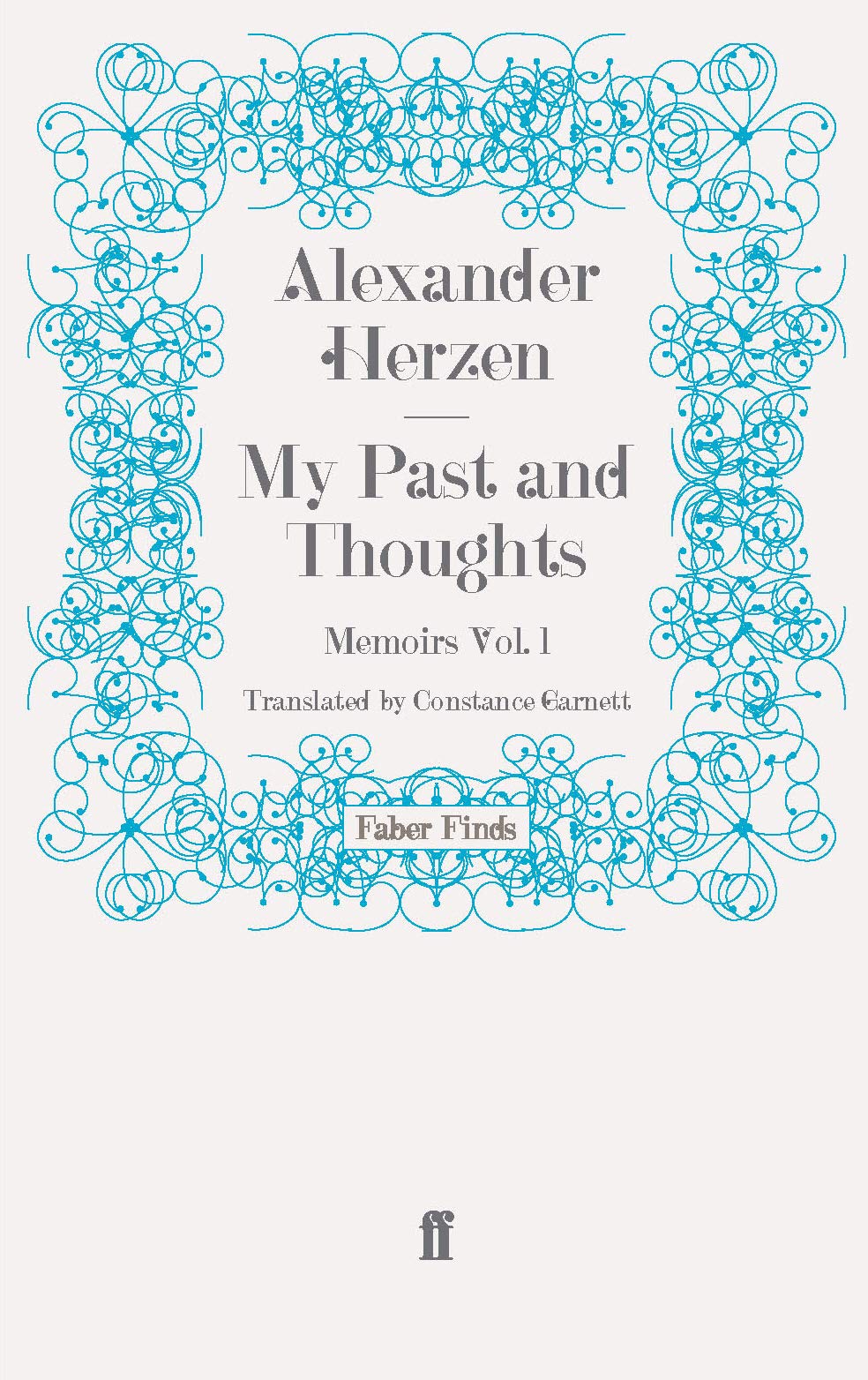 My Past and Thoughts: Memoirs Volume 1