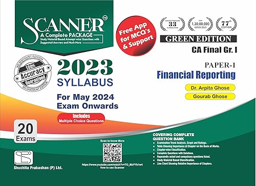 Financial Reporting (Paper 1 | CA Final | Gr. I) Scanner - Including questions and solutions | 2023 Syllabus | Applicable for May 2024 Exam | Green Edition