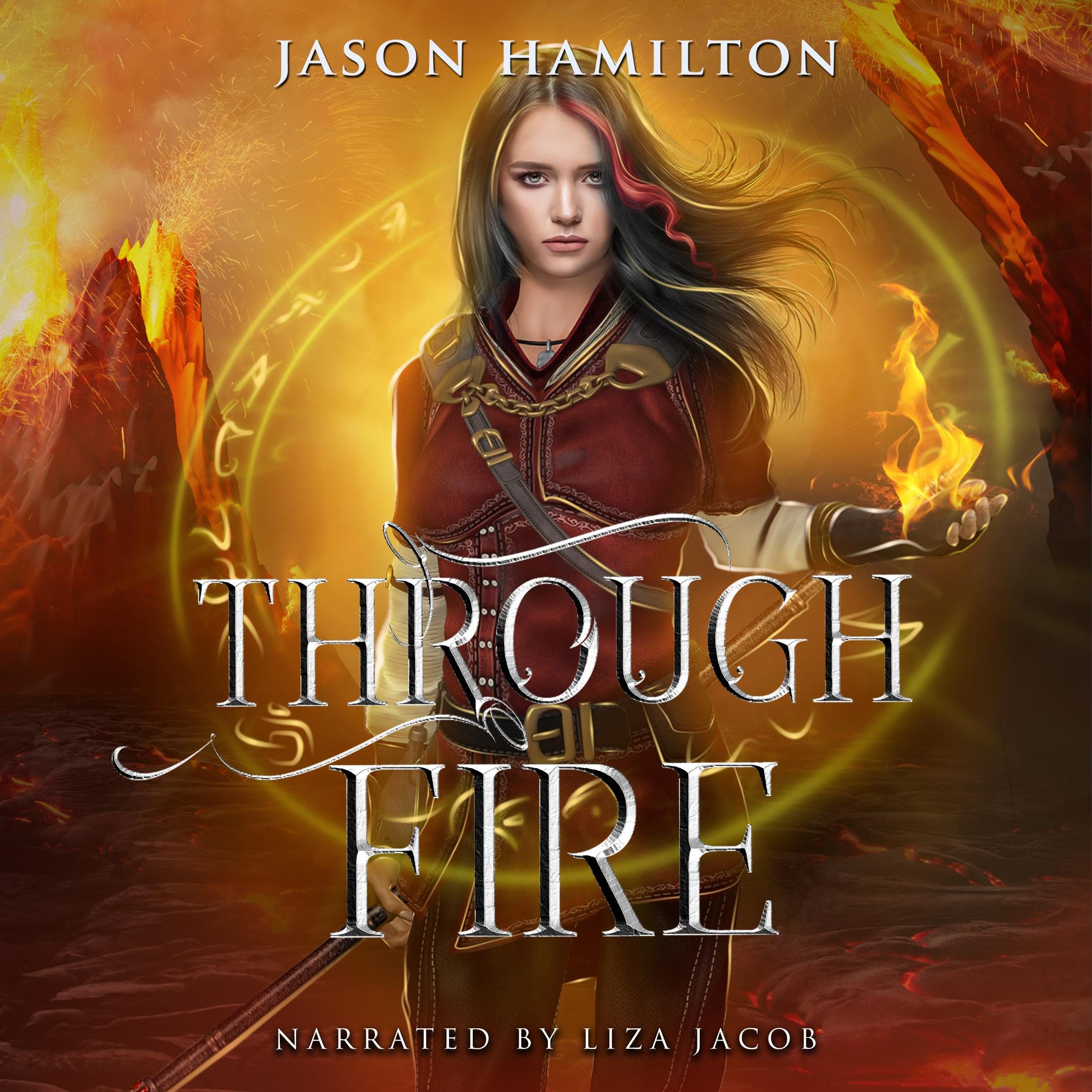 Cover art for Through Fire: An Epic YA Fantasy Adventure (Roots of Creation, Book 3)