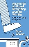 Cover of How to Fail at Almost Everything and Still Win Big