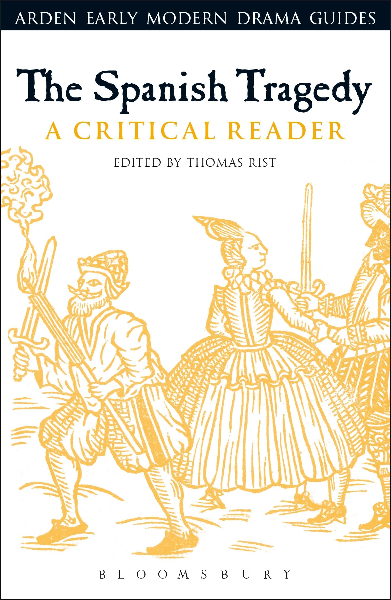 Buy The Spanish Tragedy: A Critical Reader (Arden Early Modern Drama Guides) — BookShops.in