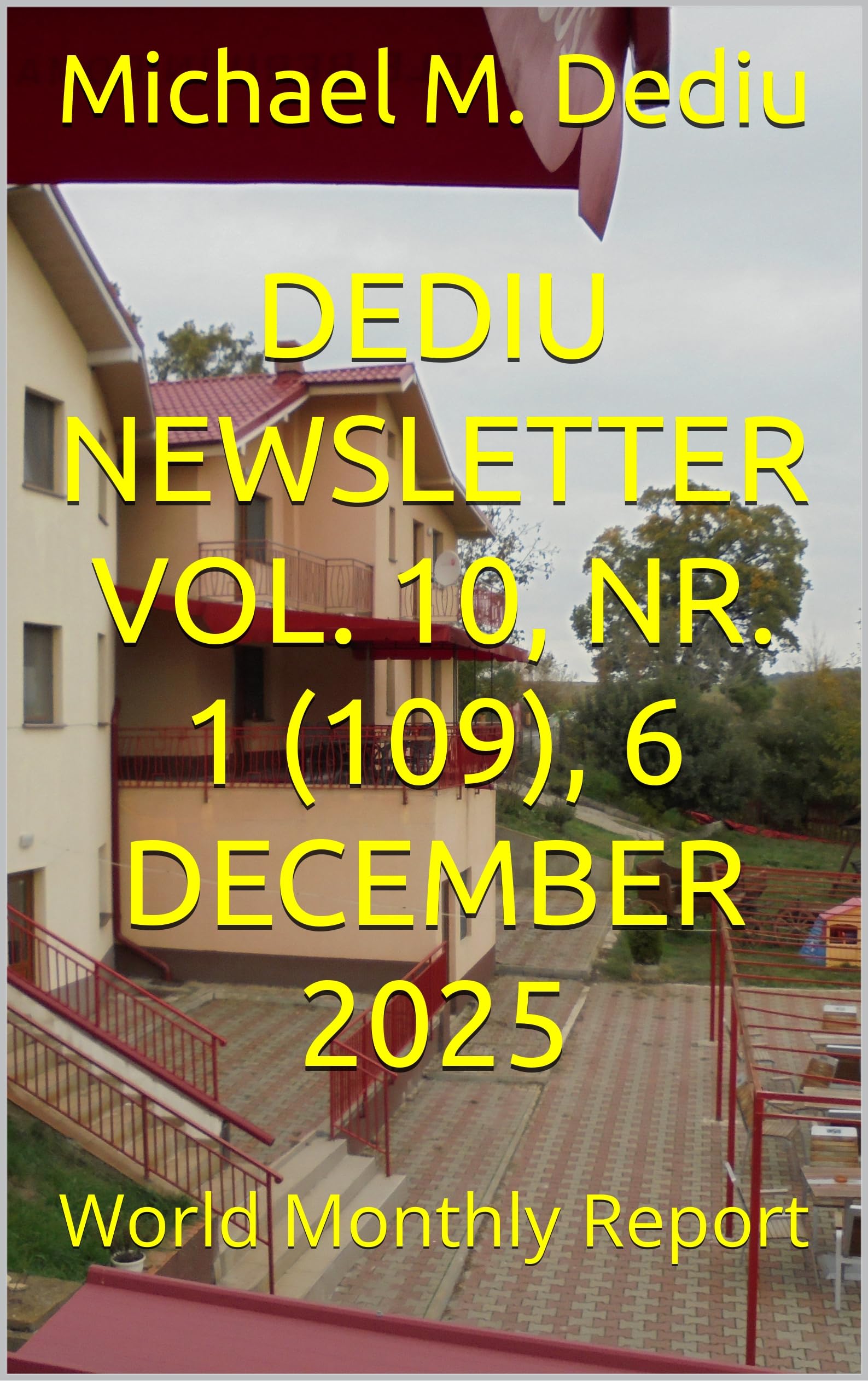 Dediu Newsletter Vol. 10, Nr. 1 (109), 6 December 2025: World Monthly Report