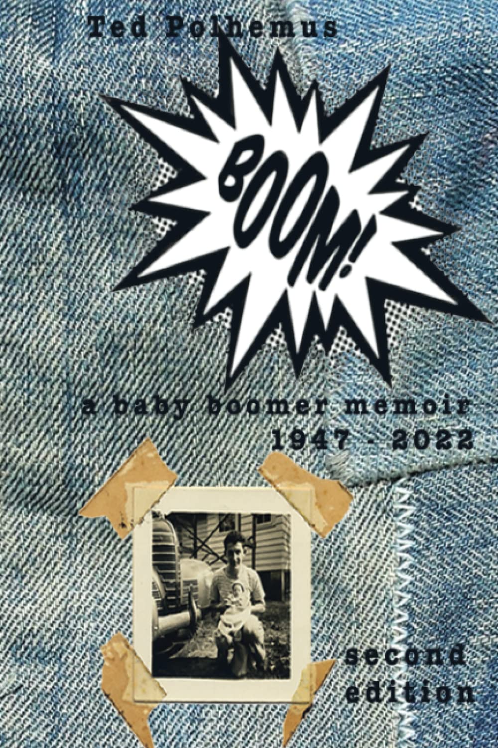 BOOM!: - a baby boomer memoir, 1947-2022