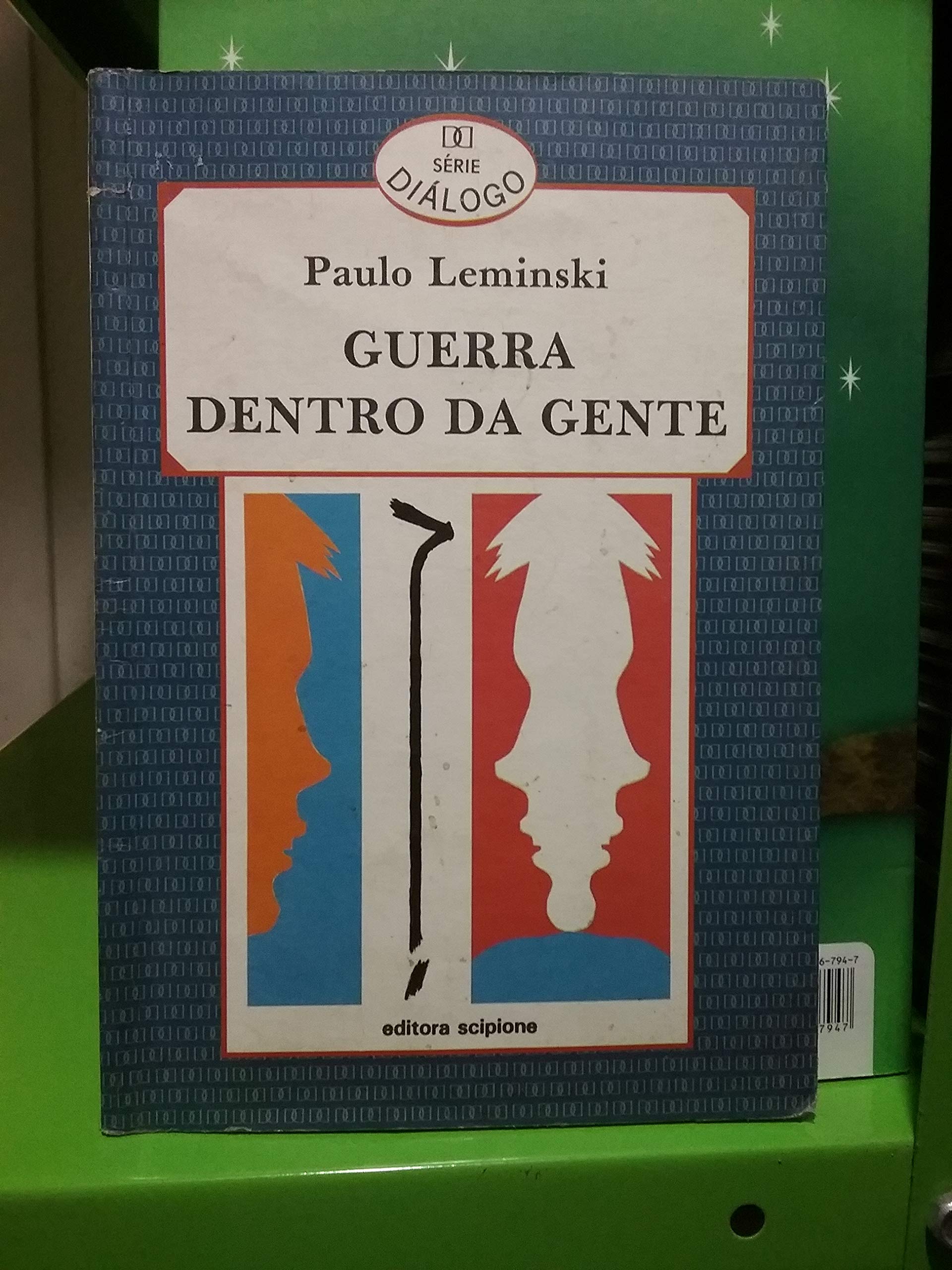 Guerra dentro da gente : Leminski, Paulo, Cárcamo, Gonzalo: Amazon.com ...